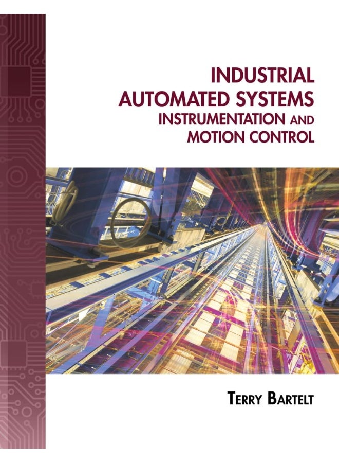 Industrial Automated Systems: Instrumentation and Motion Control