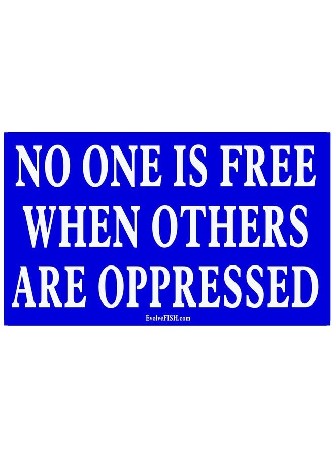 EvolveFISH No One is Free When Others are Oppressed Bumper Sticker - [5" x 2"] - Image 2