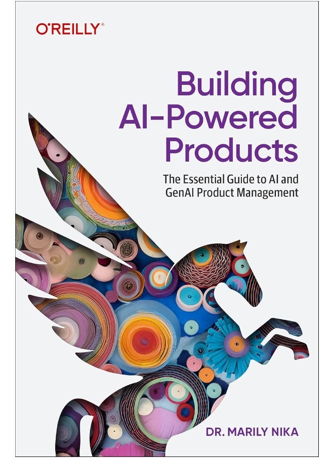 Building AI-Powered Products: The Essential Guide to AI and Genai Product Management 