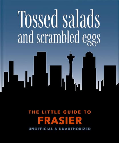 The Little Guide To Frasier Tossed Salads And Scrambled Eggs