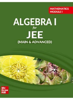 Mathematics Module I - Algebra I for JEE Main and Advanced [Paperback]  - Image 1