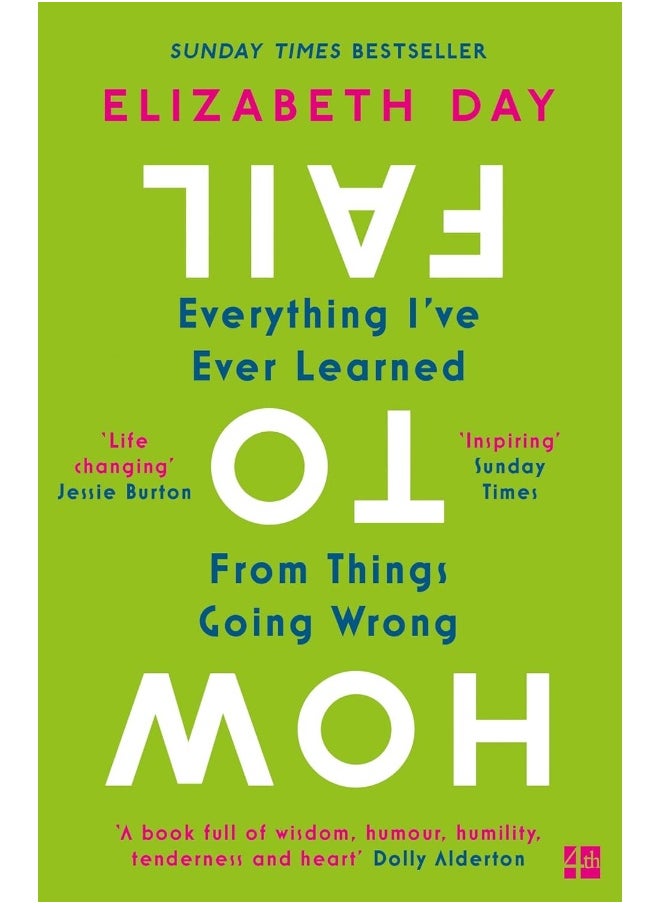 How to Fail: Everything I’Ve Ever Learned from Things Going Wrong  - Image 1