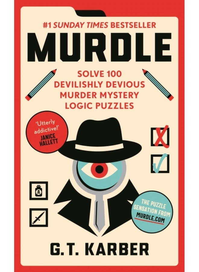 Murdle : #1 SUNDAY TIMES BESTSELLER: Solve 100 Devilishly Devious Murder Mystery Logic Puzzles (Book 1)