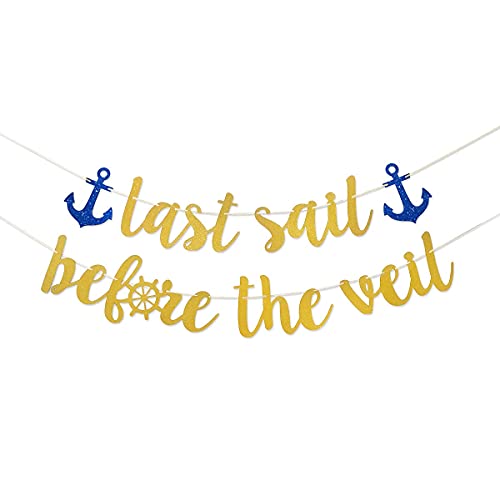 Festiko®Last Sail Before The Veil Gold Glitter Banner for Nautical Sailor Theme Bachelorette Party Anchor Cruise Banner Decorations - Image 1