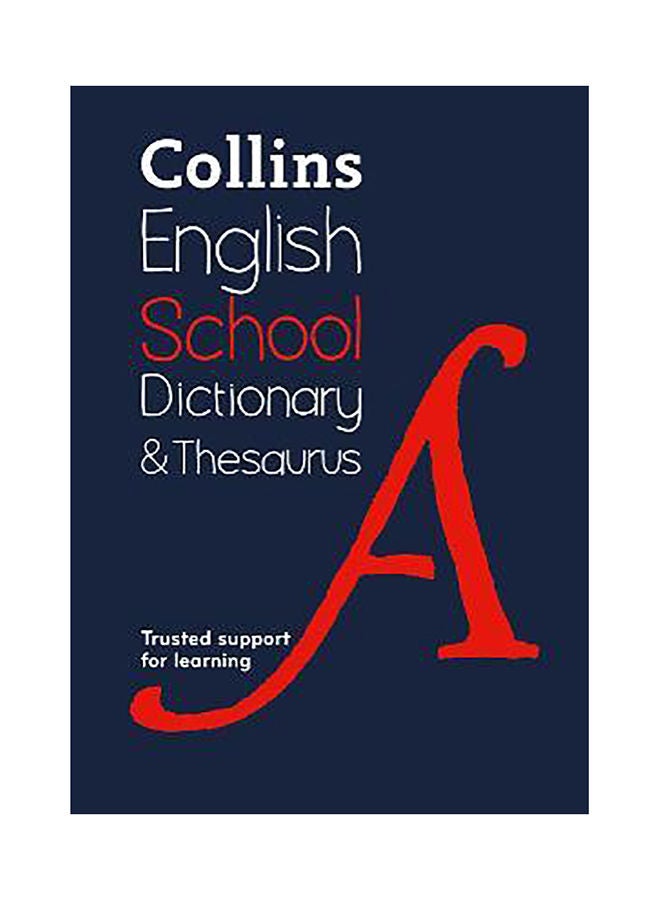 School Dictionary and Thesaurus: Trusted support for learning (Collins School Dictionaries)