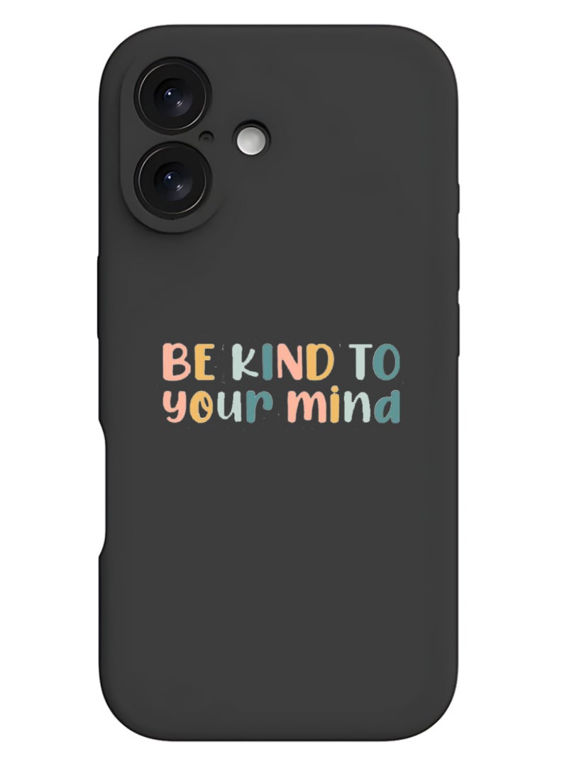 Theodor iPhone 16 Black Protective Slim Fit Case Liquid Silicone Cover with Full Body Protection Anti-Scratch Shockproof Case For iPhone - Be kind - Image 1