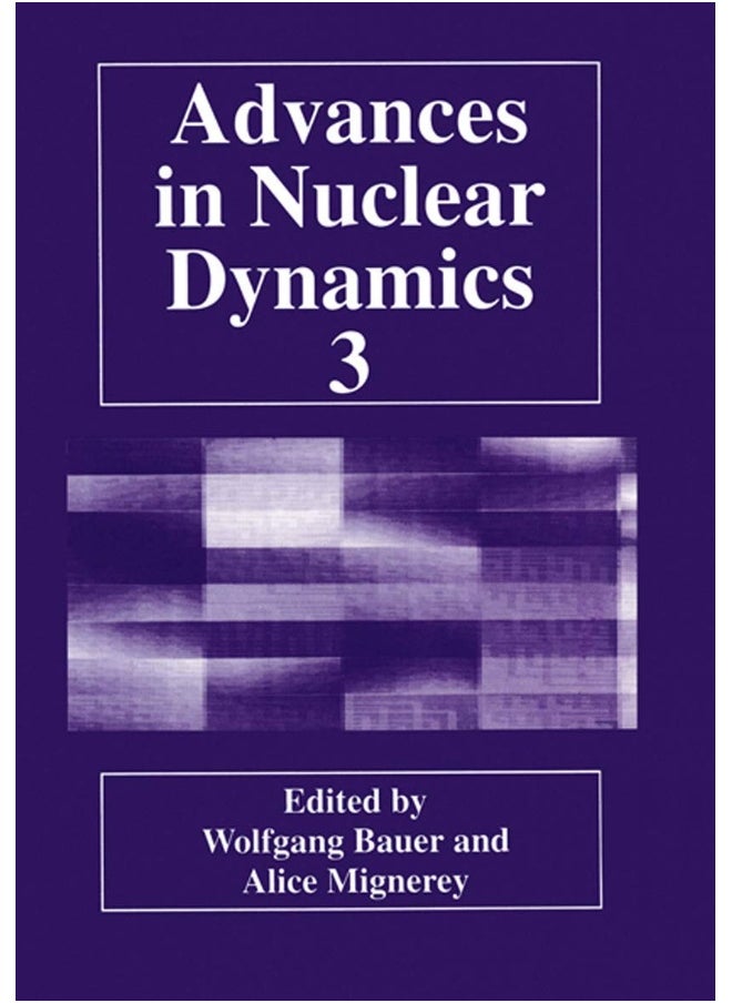 Advances in Nuclear Dynamics 3 