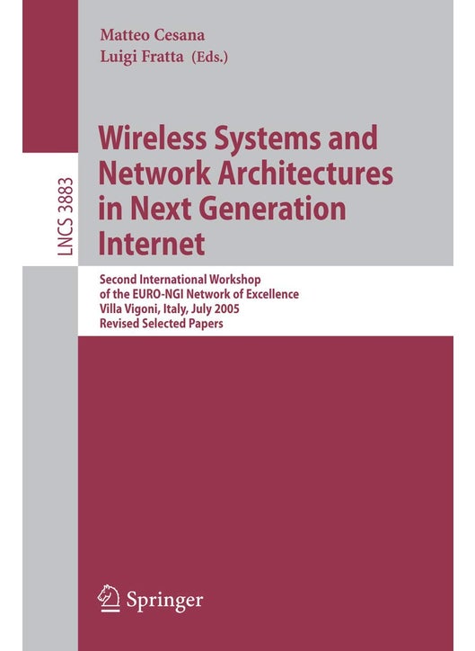 Wireless Systems and Network Architectures in Next: Second International Workshop of the Euro-Ngi Netw