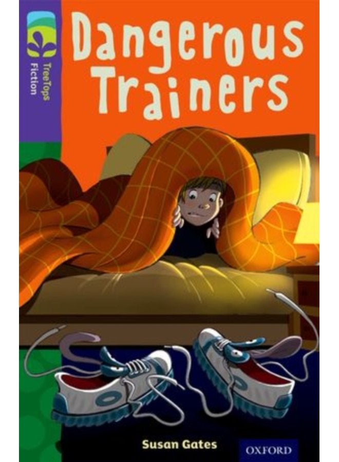 Oxford Reading Tree TreeTops Fiction Level 11 More Pack A Dangerous Trainers - Paperback