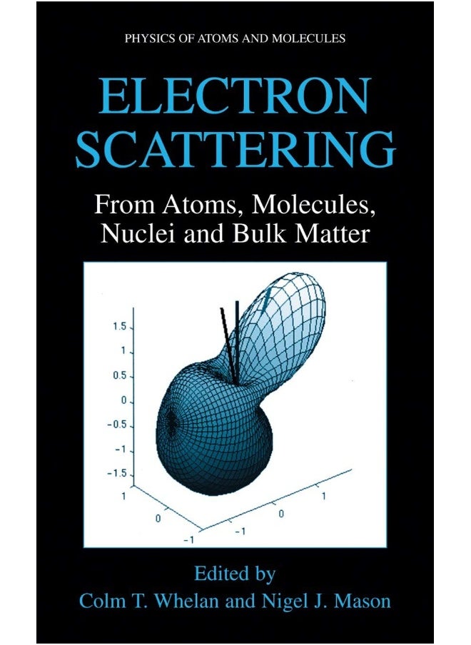 Electron Scattering: From Atoms, Molecules, Nuclei and Bulk Matter 