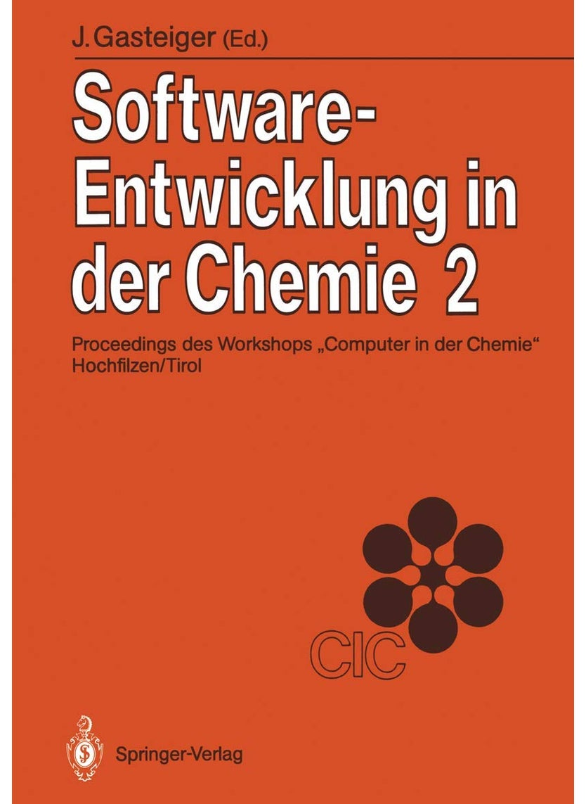 Software-Entwicklung in der Chemie 2: Proceedings des 2. Workshops „Computer in der Chemie" Hochfilzen/Tirol 18.-20. November 1987 