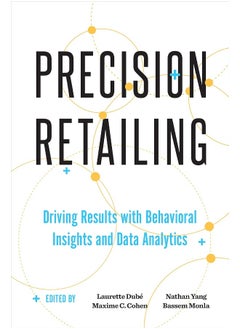 Precision Retailing: Driving Results with Behavioral Insights and Data Analytics 