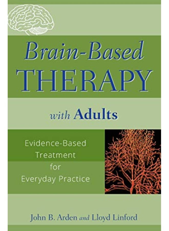 Brain-Based Therapy with Adults: Evidence-Based Treatment for Everyday Practice - Image 1
