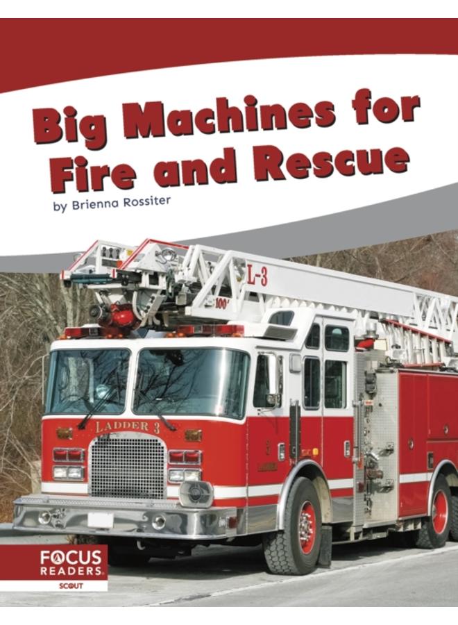 Big Machines for Fire and Rescue 