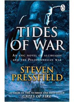 Tides Of War: A spectacular and action-packed historical novel, that breathes life into the events and characters of millennia ago 