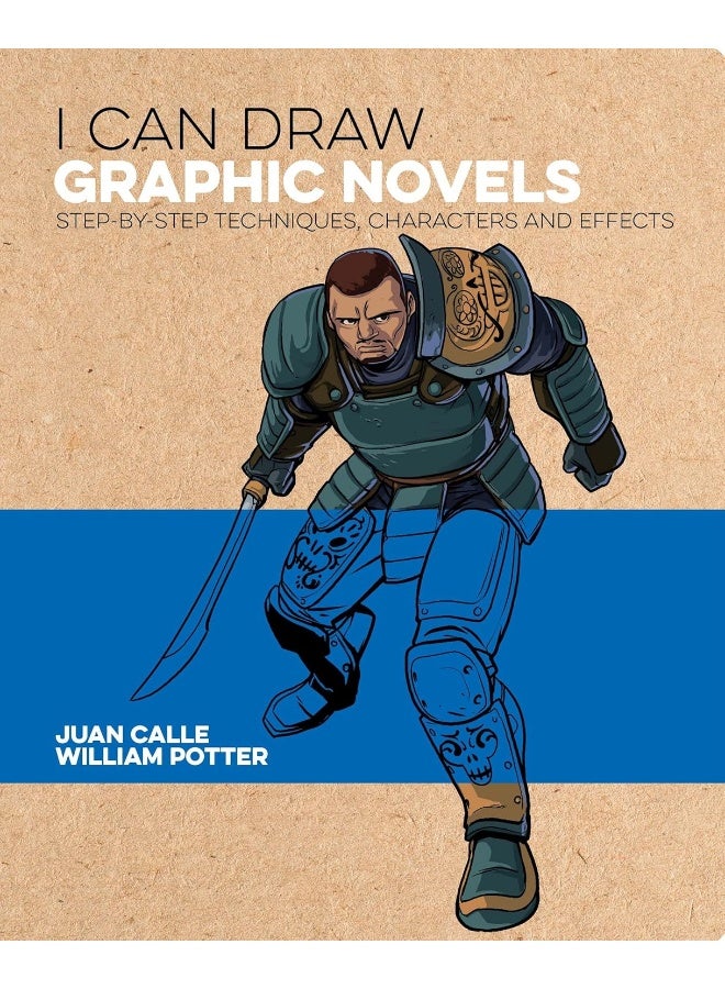 I Can Draw Graphic Novels: Step-by-Step Techniques, Characters and Effects