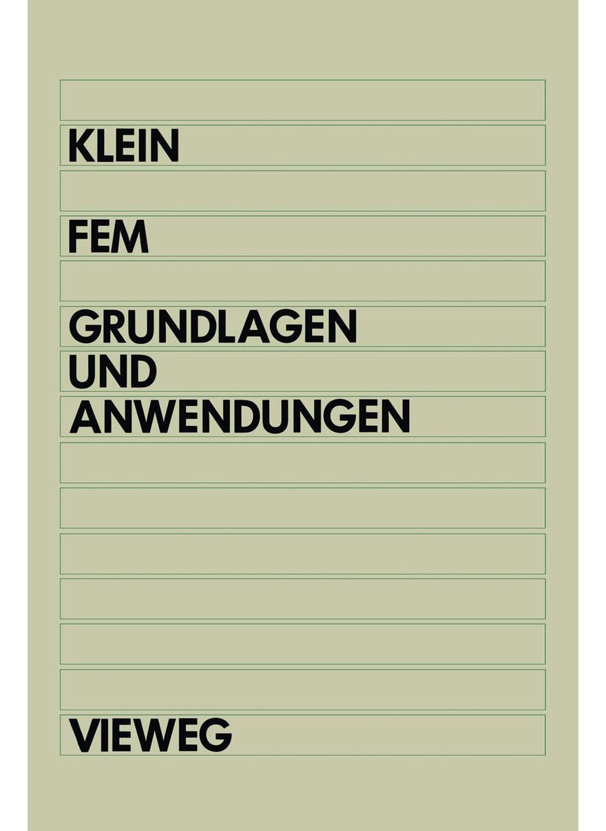 Fem: Grundlagen Und Anwendungen Der Finite-Elemente-Methode 