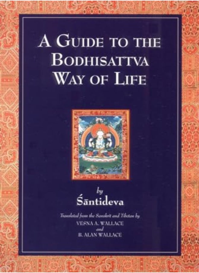 A Guide to the Bodhisattva Way of Life 
