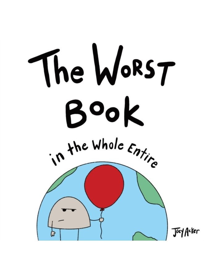 The Worst Book in the Whole Entire World 1 - Paperback