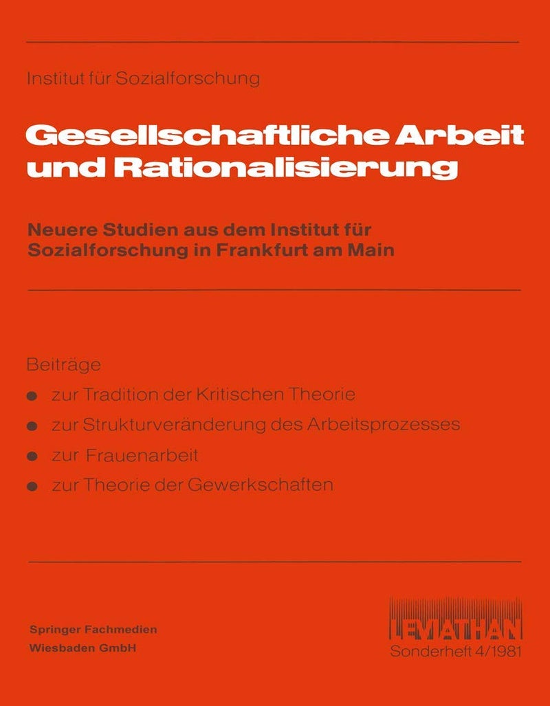 Gesellschaftliche Arbeit und Rationalisierung: Neuere Studien aus dem Institut für Sozialforschung in Frankfurt am Main 