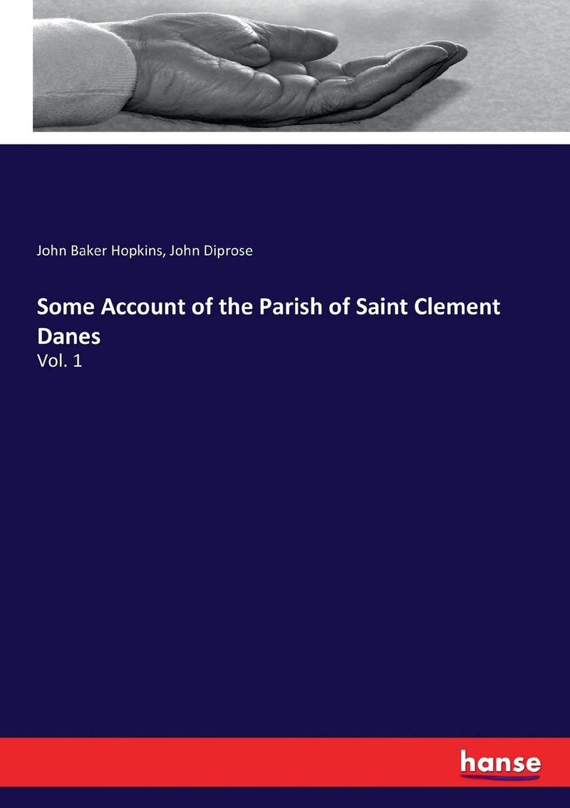 Some Account of the Parish of Saint Clement Danes: Vol. 1  - Image 1
