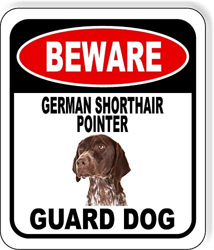 Work House Signs BEWARE GERMAN SHORTHAIR POINTER GUARD DOG Aluminum Composite Outdoor Sign 8.5" x10" Metal Security Notice for Yard, Fence, Porch, Property, and Business – No Trespassing, Warning, Attack Dogs - Image 1