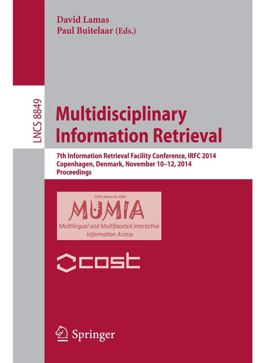 Multidisciplinary Information Retrieval: 7th Information Retrieval Facility Conference, IRFC 2014, Copenhagen, Denmark, November 10-12, 2014, Proceedings 