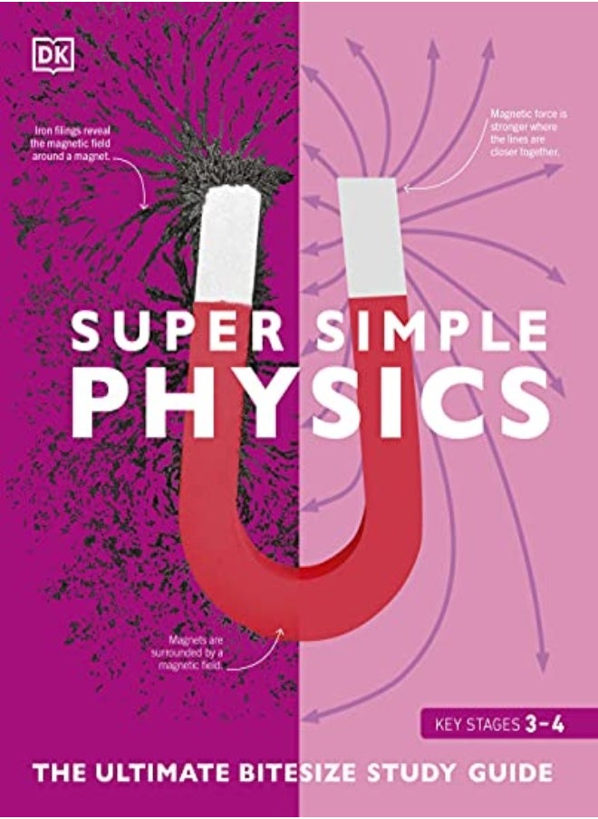 Super Simple Physics: The Ultimate Bitesize Study Guide 