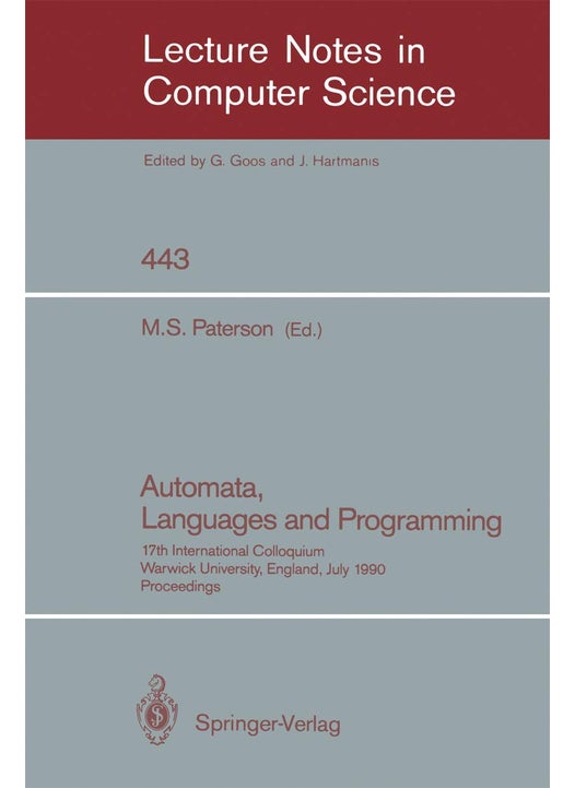 Automata, Languages and Programming: 17th International Colloquium, Warwick University, England, July 16-20, 1990, Proceedings