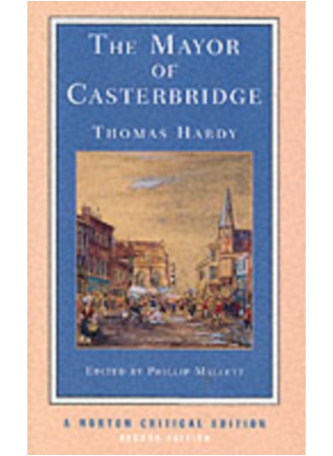 The Mayor of Casterbridge : A Norton Critical Edition : 0 