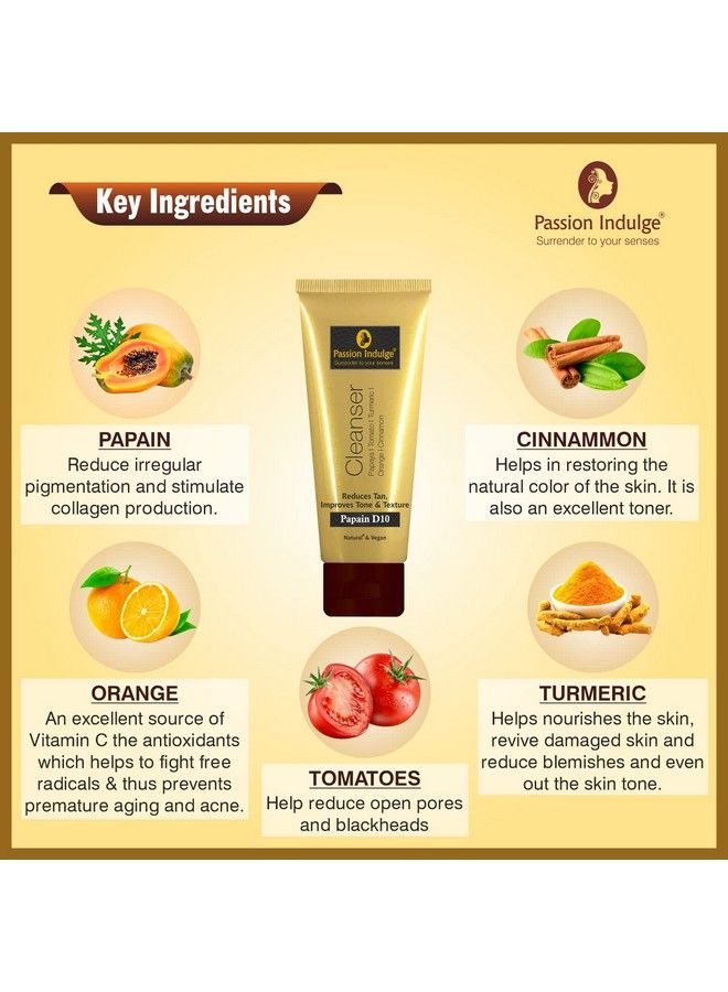 passion indulge Papain D10 Cleanser Natural Face Wash Tan Removal Enriched With Essential Oil Papaya Orange Lemon & Cinnamon|Uneven Skin Tone|Vitamin|All Skin Type For Women 100Ml - Image 4