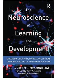 The Neuroscience of Learning and Development: Enhancing Creativity, Compassion, Critical Thinking, and Peace in Higher Education  - Image 1