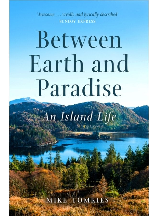 Between Earth and Paradise An Island Life - Paperback