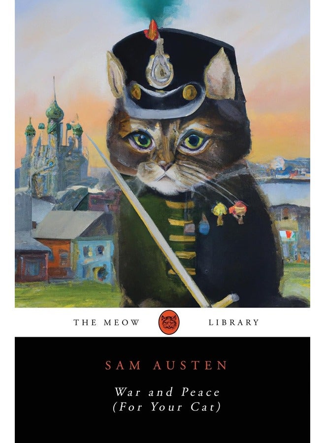 War and Peace (For Your Cat)