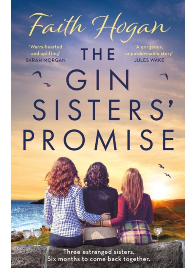 The Gin Sisters' Promise : The most emotional and heart-warming read to curl up with, from the Kindle #1 bestselling author 