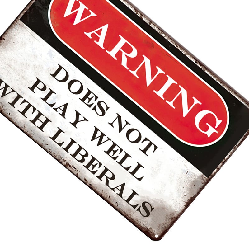 VSIIKO Funny Metal Signs For Garage Man Cave Bar Personalized Signs Tin Sign Wall Decor Republican Gifts Warning Dose Not Play Well With Liberals Home Kitchen Bar Decorations - Image 2