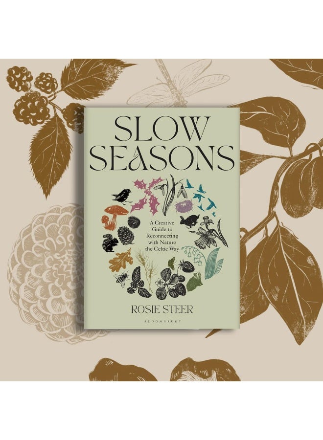 Slow Seasons : A Creative Guide to Reconnecting with Nature the Celtic Way - Image 2