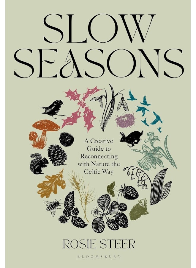 Slow Seasons : A Creative Guide to Reconnecting with Nature the Celtic Way - Image 1