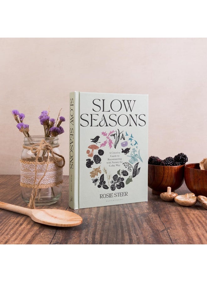 Slow Seasons : A Creative Guide to Reconnecting with Nature the Celtic Way - Image 3