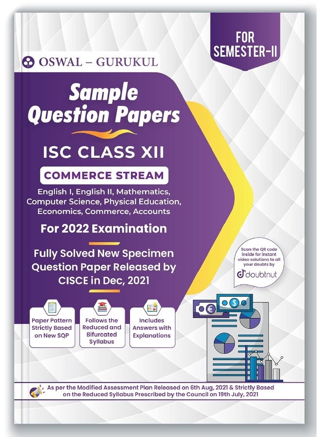 Oswal - Gurukul Sample Question Papers for ISC Commerce Stream Class 12 Semester II Exam 2022 : Solved New Specimen Questions ( English I & II, Maths, ... Commerce, Accounts Physical Edu, Comp Sc.)