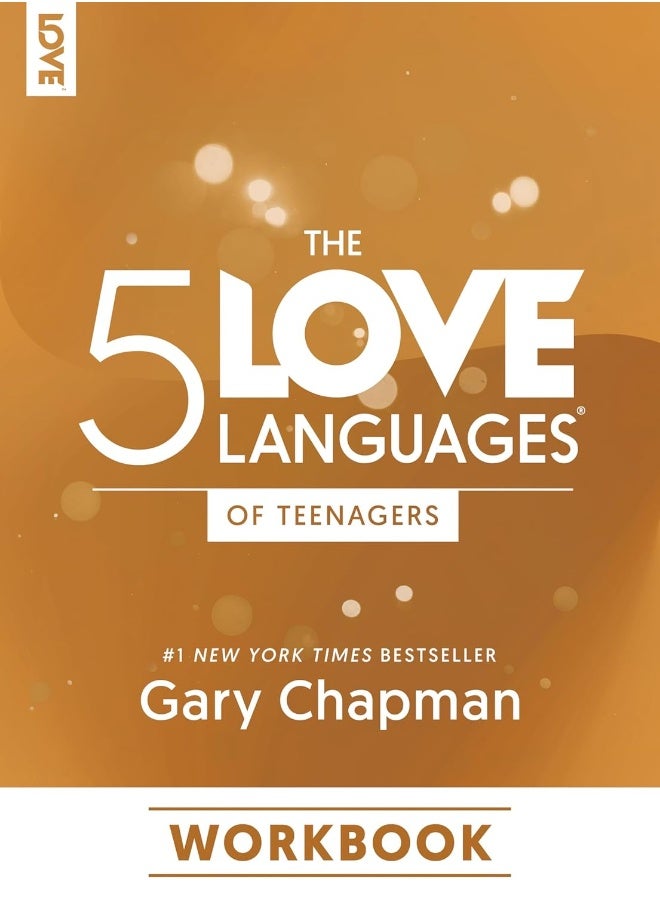 5 Love Languages Of Teenagers Workbook, The