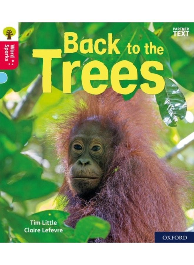 Oxford Reading Tree Word Sparks Level 4 Back to the Trees - Paperback