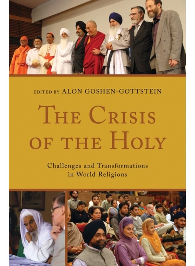 The Crisis of the Holy Challenges and Transformations in World Religions - Hardback