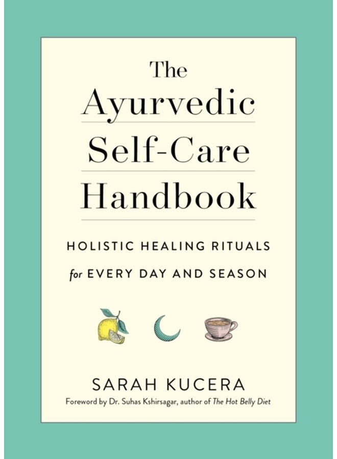 The Ayurvedic Self Care Handbook - Paperback