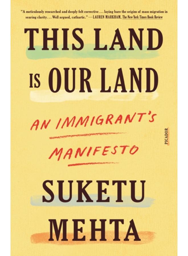 This Land Is Our Land : An Immigrant's Manifesto
