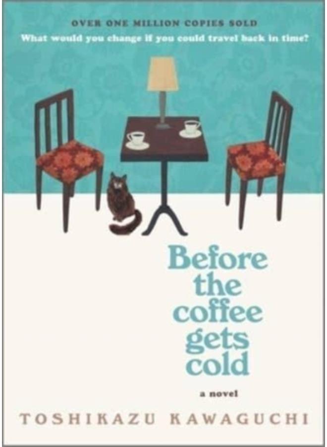 BEFORE THE COFFEE GETS COLD