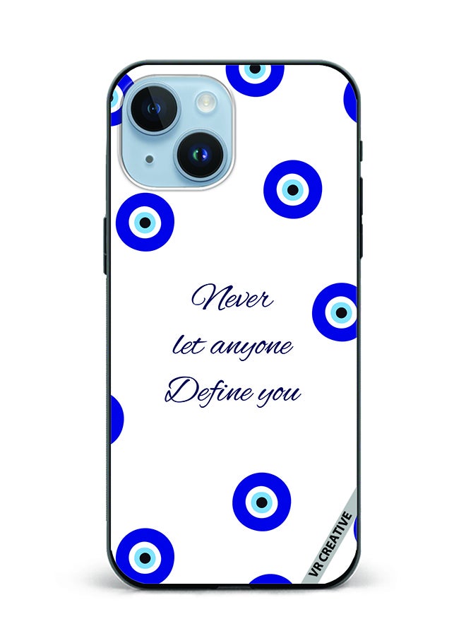 VR CREATIVE Protective Case Cover For Apple iPhone 15 Plus Never Let Anyone Define You Design Multicolour - Image 1