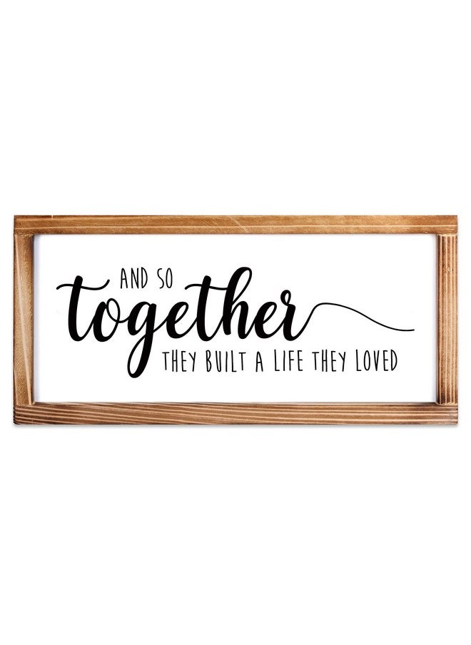 MAINEVENT - Together They Built A Life They Loved Sign 8X17 Inch, Farmhouse Love Signs For Home Decor And So They Built A Life They Loved Rustic Love Signs Wall Decor Love Sign Love Decor For Bedroom - Image 1