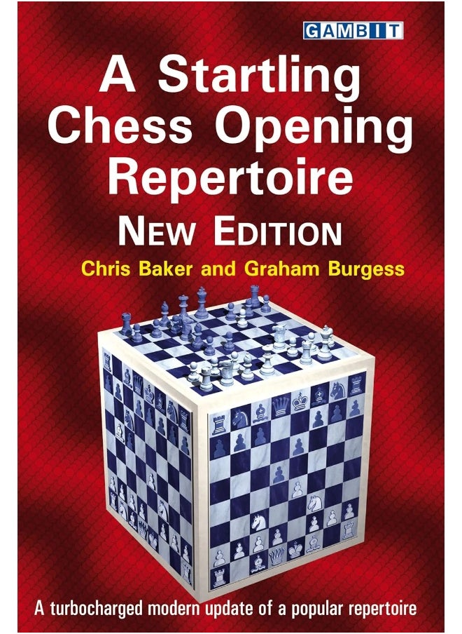Gambit Publications A Startling Chess Opening Repertoire: New Edition 