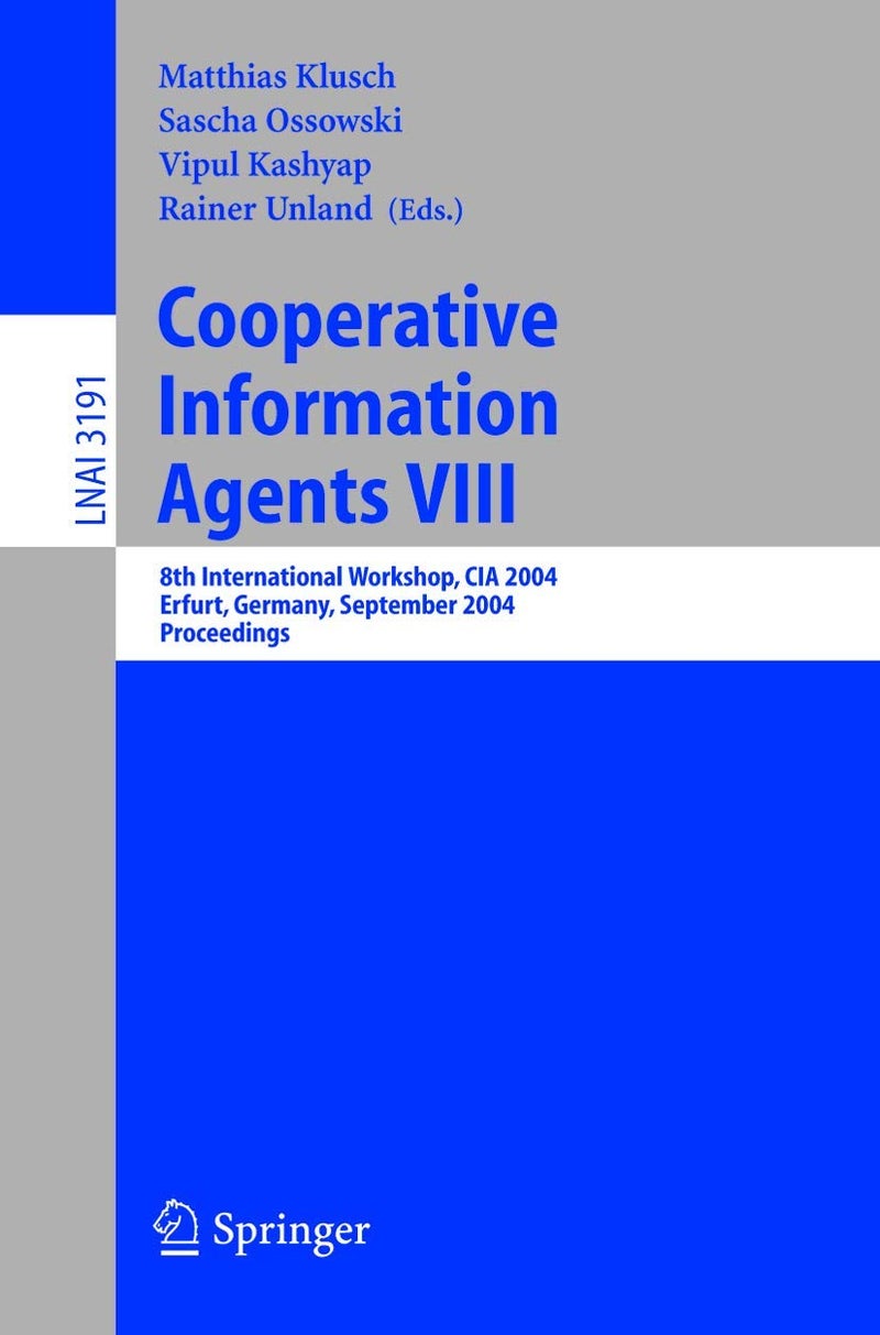 Cooperative Information Agents VIII: 8th International Workshop, CIA 2004, Erfurt, Germany, September 27-29, 2004, Proceedings 